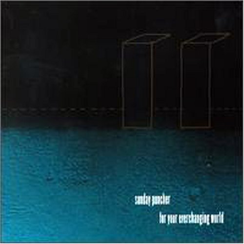 SUNDAY PUNCHER/FOR YOUR EVERCHANGING WORLD